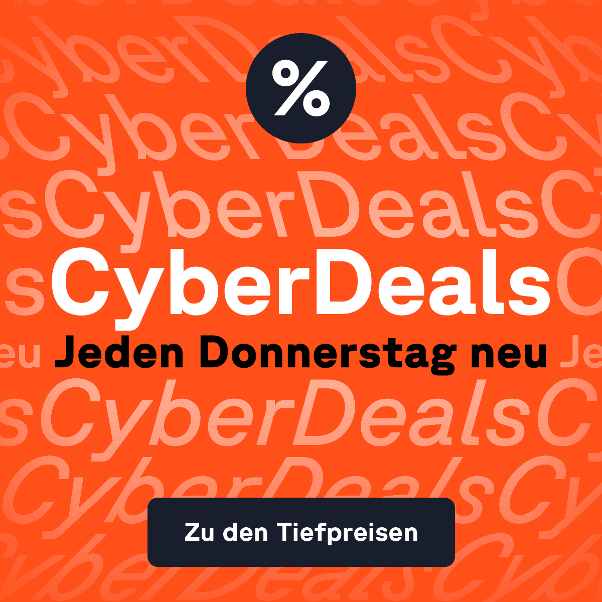 Jetzt die wöchtenlichen CyberDeals entdecken & sparen