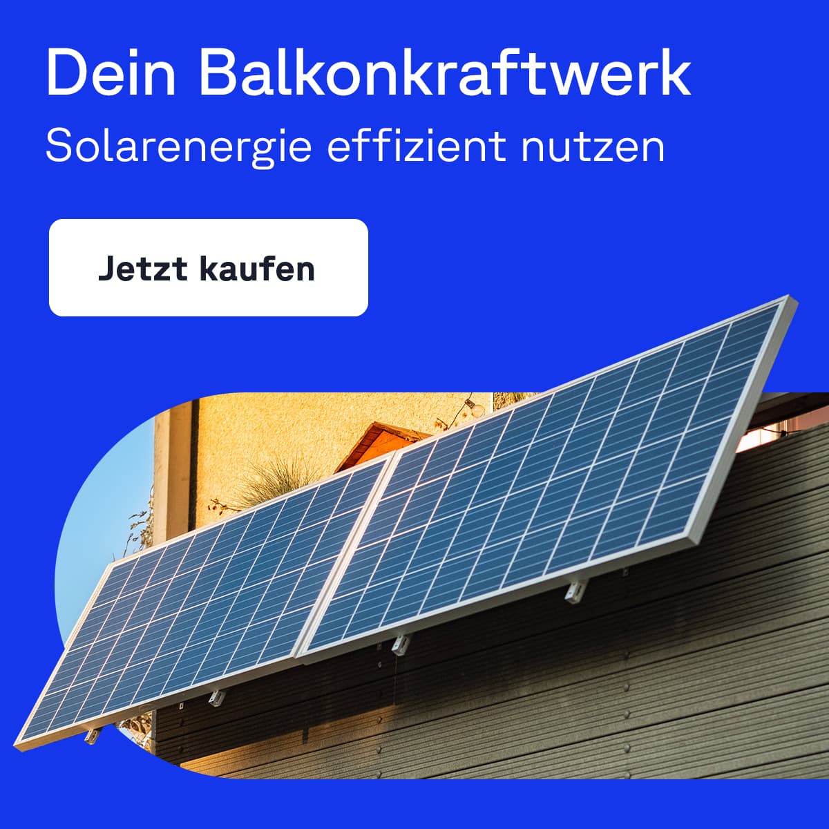 Nutze Sonnenenergie effizienter mit einem Balkonkraftwerk
